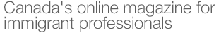 canadas-online-magazine-for-immigrant-professionals